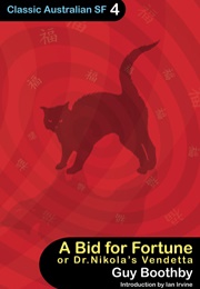 A Bid for Fortune or Dr Nikola's Vendetta (Guy Newell Boothby)