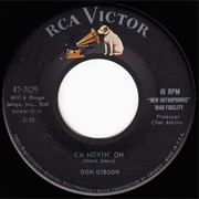 I'm Movin' on - Don Gibson