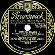 You&#39;re Blase - 	Jack Hylton &amp; His Orchestra