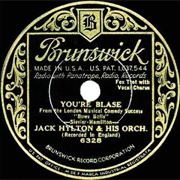 You're Blase - 	Jack Hylton & His Orchestra
