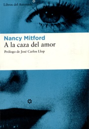 A La Caza Del Amor (Nancy Mitford)