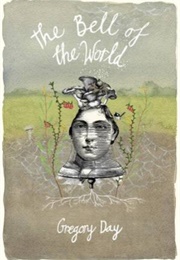 The Bell of the World (Gregory Day)