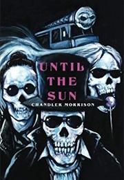 Until the Sun (Chandler Morrison)