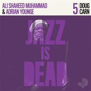 Doug Carn, Ali Shaheed Muhammad &amp; Adrian Younge - Doug Carn Jazz Is Dead 005