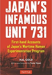 Japan's Infamous Unit 731 (Hal Gold)