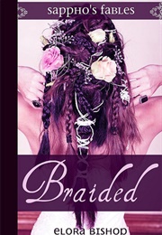 Braided: A Lesbian Rapunzel (Elora Bishop)