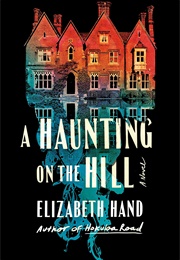 A Haunting on the Hill (Elizabeth Hand)