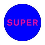 Super (Pet Shop Boys, 2016)