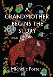A Grandmother Begins the Story (Michelle Porter)