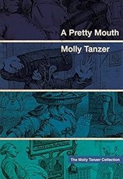 A Pretty Mouth (Molly Tanzer)
