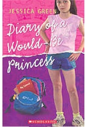 Diary of a Would-Be Princess (Jessica Green)
