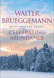 Celebrating Abundance (Brueggemann, Walter)