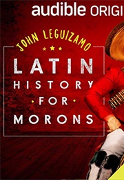 Latin History for Morons (John Leguizamo)