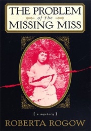 The Problem of the Missing Miss (Roberta Rogow)