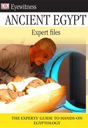 Ancient Egypt Expert Files (Eyewitness)