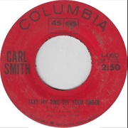 Take My Ring off Your Finger - Carl Smith