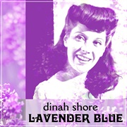 Lavender Blue - Dinah Shore