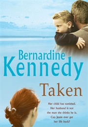 Taken (Bernardine Kennedy)