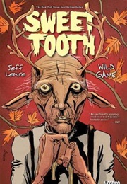 Sweet Tooth, Vol. 6: Wild Game (Jeff Lemire)