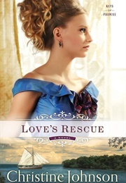 Love's Rescue (Christine Johnson)