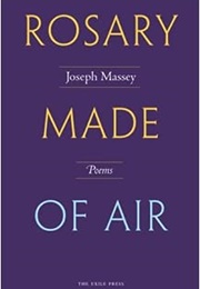 Rosary Made of Air (Joseph Massey)