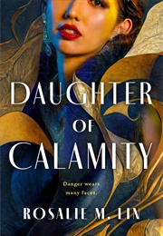 Daughter of Calamity (Rosalie M. Lin)