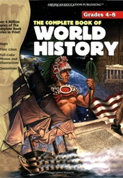 The Complete Book of World History (American Education Publishing)