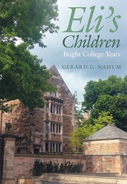 Eli's Children: Bright College Years (Gerard G. Nahum)