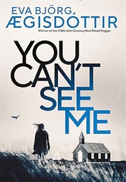 You Can't See Me (Eva Björg Ægisdóttir)