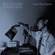 Late Developers (Belle and Sebastian, 2023)
