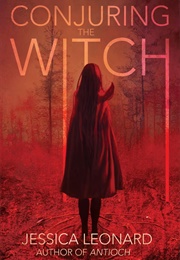 Conjuring the Witch (Jessica Leonard)