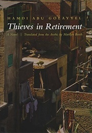 Thieves in Retirement (Hamdi Abu Golayyel)