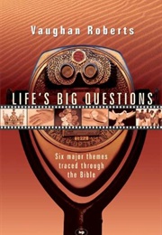 Life;S Big Questions (Vaughn Roberts)