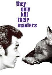 They Only Kill Their Masters (1972)