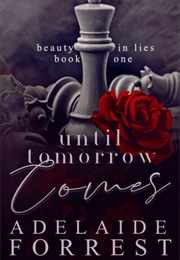 Until Tomorrow Comes (Adelaide Forrest)