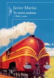 Tu Rostro Mañana 2. Baile Y Sueño (Javier Marías)