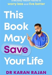 This Book May Save Your Life (Karan Rajan)