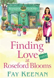 Finding Love at Roseford Blooms (Fay Keenan)