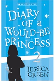 Diary of a Would-Be Princess 2 (Jessica Green)