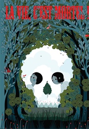 La Vie, C'est Mortel! (Claire Lecoeuvre)