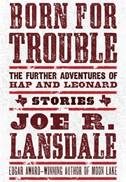 Born for Trouble (Joe R. Lansdale)