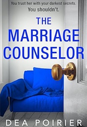 The Marriage Counselor (Dea Poirier)