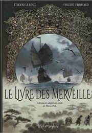 Le Livre Des Merveilles (Etienne Le Roux &amp; Vincent Froissard)