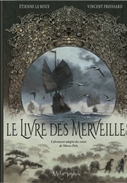 Le Livre Des Merveilles (Etienne Le Roux & Vincent Froissard)