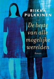 De Beste Van Alle Mogelijke Werelden (Riika Pulkkinen)