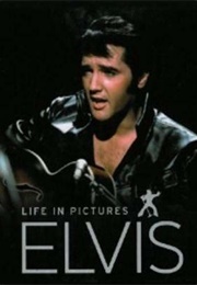 Life in Pictures: Elvis (Marie Clayton)