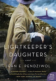 The Lightkeeper&#39;s Daughters (Jean E. Pendziwol)