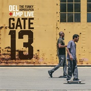Del Tha Funkee Homosapien & Amp Live - Gate 13