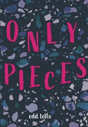 Only Pieces (Edd Tello)