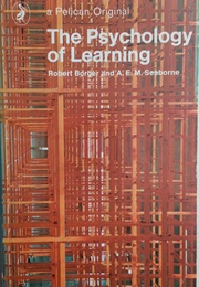 The Psychology of Learning (Robert Borger and A. E. M. Seaborne)